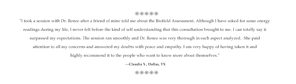 Testimonial quote for Dr. Renee about a Biofield Balance Intuitive Assessment